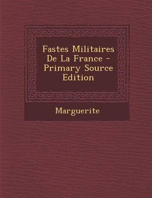 Book cover for Fastes Militaires de la France - Primary Source Edition