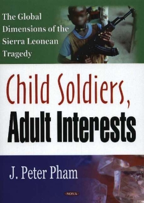 Book cover for Child Soldiers, Adult Interests