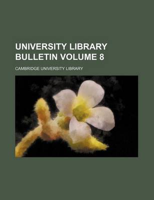 Book cover for University Library Bulletin Volume 8