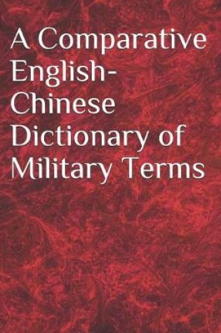 Cover of A Comparative English-Chinese Dictionary of Military Terms