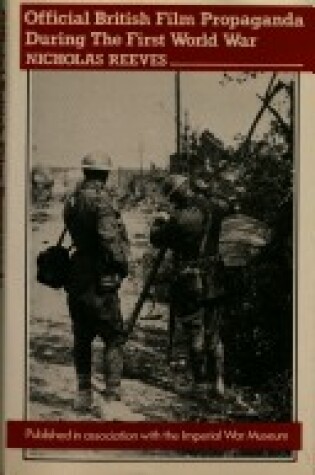 Cover of Official British Film Propaganda During the First World War