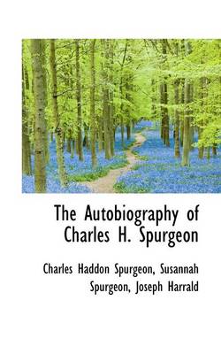 Book cover for The Autobiography of Charles H. Spurgeon, Volume I