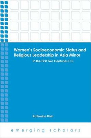 Cover of Women's Socioeconomic Status and Religious Leadership in Asia Minor