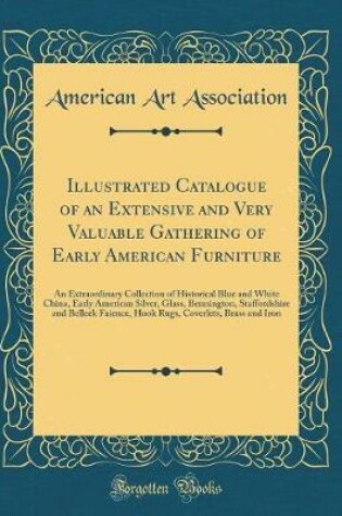 Cover of Illustrated Catalogue of an Extensive and Very Valuable Gathering of Early American Furniture