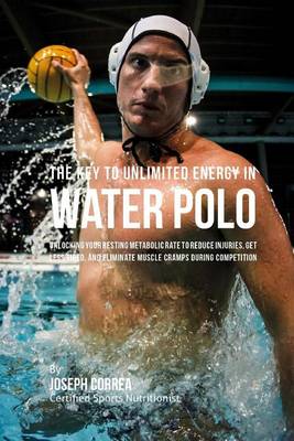 Book cover for The Key to Unlimited Energy in Water Polo