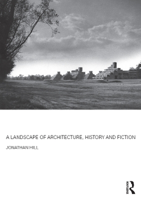 Book cover for A Landscape of Architecture, History and Fiction