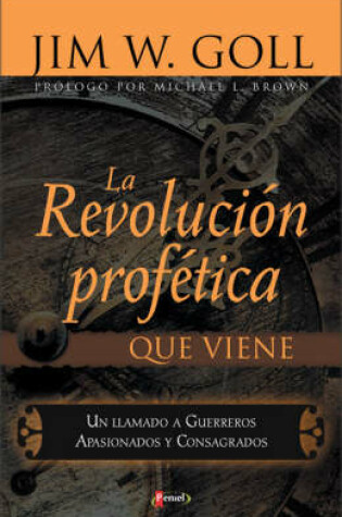 Cover of La Revolucion Profetica Que Viene