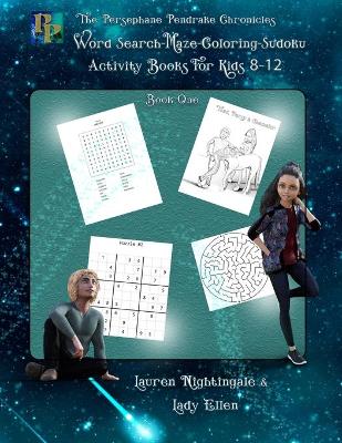 Cover of The Persephane Pendrake Chronicles Word Search-Mazes-Coloring Pages-Sudoku Activity Books