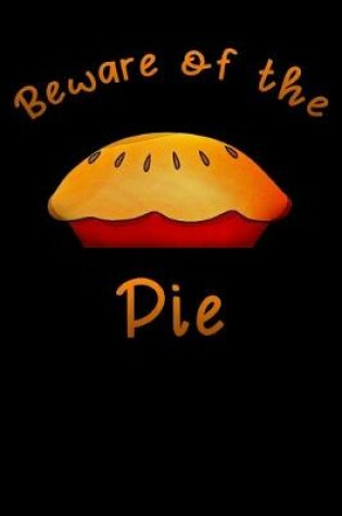 Cover of Beware of the pie