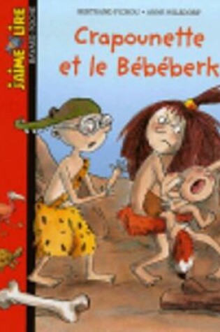 Cover of Crapounette Et Le Bebeberk