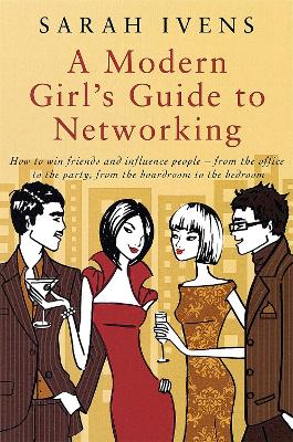 Book cover for A Modern Girl's Guide To Networking