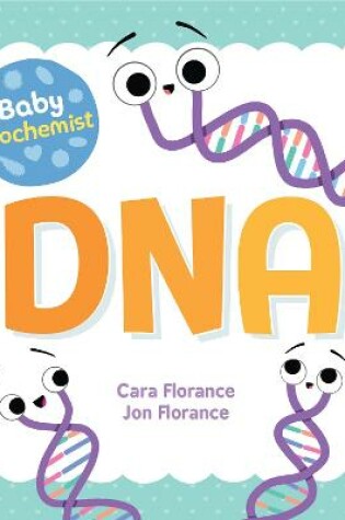 Cover of Baby Biochemist: DNA