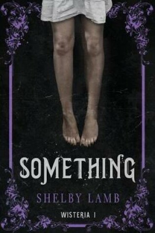 Cover of Something (Wisteria 1)