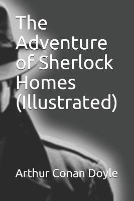 Book cover for The Adventure of Sherlock Homes (Illustrated)