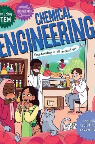 Cover of Everyday Stem Engineering--Chemical Engineering