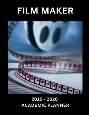 Book cover for Film Maker 2019 - 2020 Academic Planner