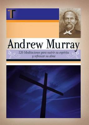 Book cover for Andrew Murray - 120 Meditaciones (Andrew Murray 120 Meditations)