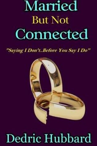 Cover of Married But Not Connected