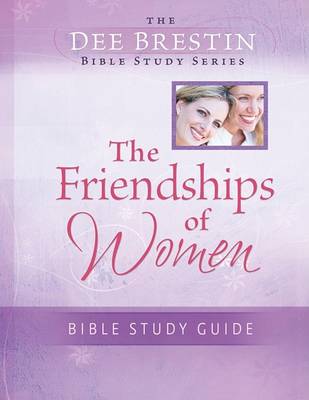 Book cover for The Friendships of Women Bible Study