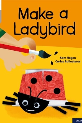 Cover of Oxford Reading Tree Word Sparks: Level 1: Make a Ladybird