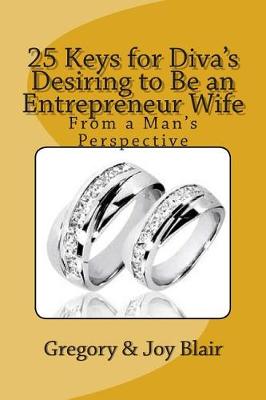 Book cover for 25 Keys for Diva's Desiring to Be an Entrepreneur Wife