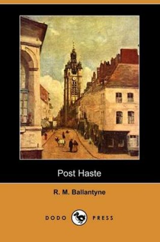 Cover of Post Haste (Dodo Press)