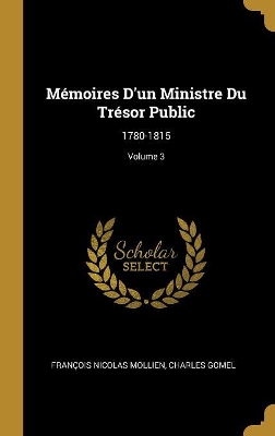 Book cover for Mémoires D'un Ministre Du Trésor Public