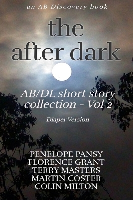 Book cover for The After Dark AB/DL Short Story Collection - Vol 2 (Diaper Version)