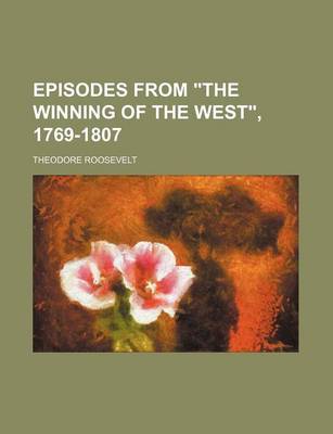 Book cover for Episodes from "The Winning of the West," 1769-1807