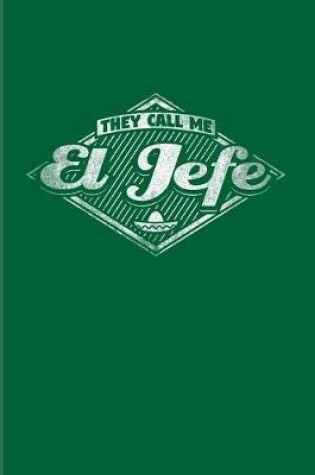 Cover of They Call Me El Jefe