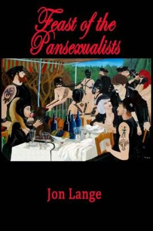 Cover of Feast of the Pansexualists