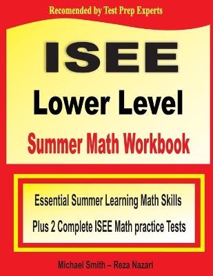 Book cover for ISEE Lower Level Summer Math Workbook