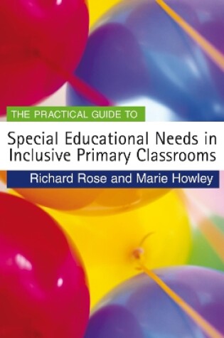 Cover of The Practical Guide to Special Educational Needs in Inclusive Primary Classrooms
