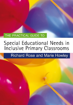 Book cover for The Practical Guide to Special Educational Needs in Inclusive Primary Classrooms