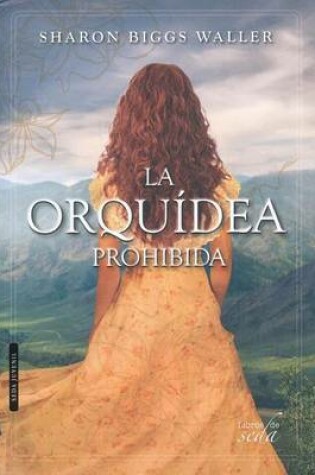 Cover of La Orquidea Prohibida