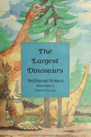 Cover of The Largest Dinosaurs