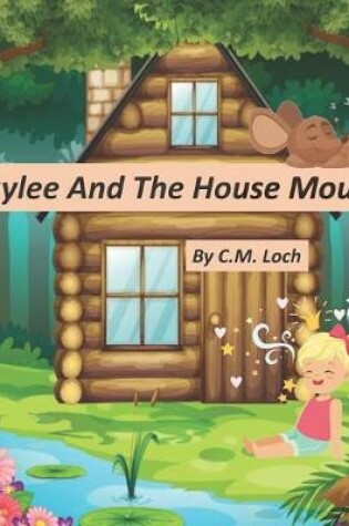 Cover of Kaylee And The House Mouse