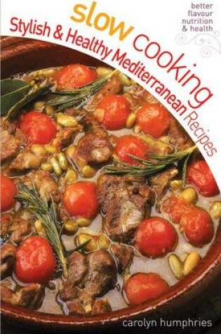 Cover of Slow Cooking Stylish and Healthy Mediterranean Recipes