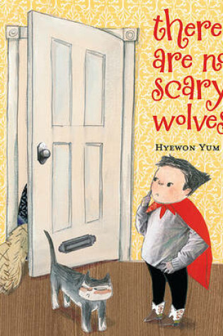 Cover of There Are No Scary Wolves