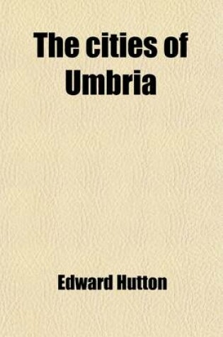 Cover of The Cities of Umbria