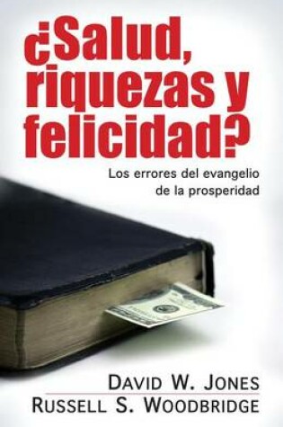 Cover of Salud, Riquezas Y Felicidad?