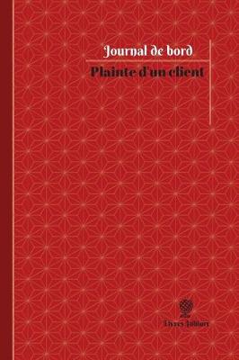 Cover of Plainte d'un client Journal de bord