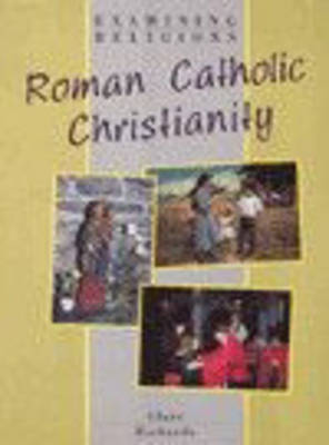 Cover of Examining Religions: Roman Catholic Christianity