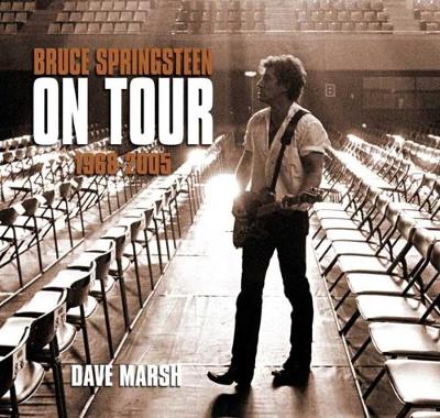 Book cover for Bruce Springsteen on Tour, 1968-2005