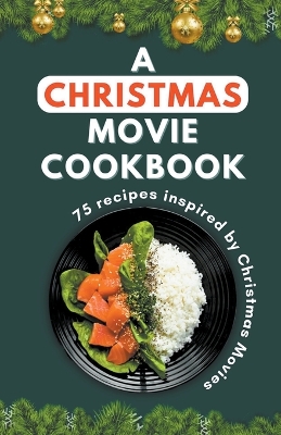 Book cover for A Christmas Movie Cookbook