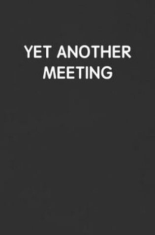 Cover of Yet Another Meeting