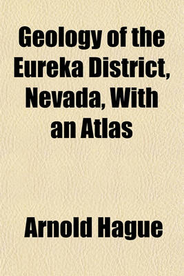 Book cover for Geology of the Eureka District, Nevada, with an Atlas