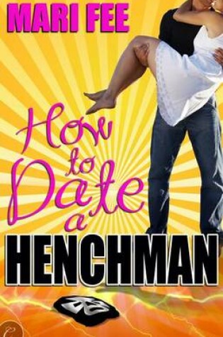 Cover of How to Date a Henchman