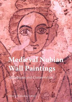 Book cover for Medieval Nubian Wall Paintings: Techniques and Conservation