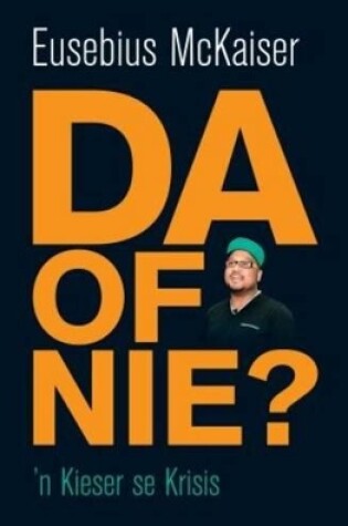 Cover of D.A. of Nie? 'n Kieser Se Krisis